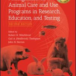 Management of Animal Care and Use Programs in Research, Education, and Testing Management of Animal Care and Use Programs in Research, Education, and Testing