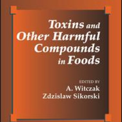 Toxins and Other Harmful Compounds in Foods