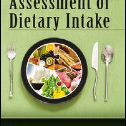 Advances in the Assessment of Dietary Intake. Advances in the Assessment of Dietary Intake.