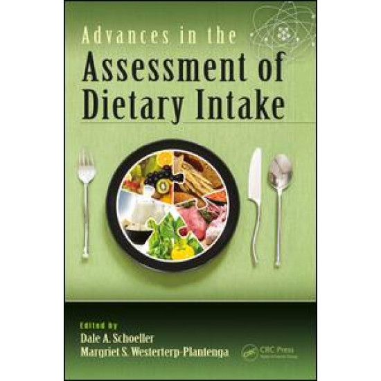 Advances in the Assessment of Dietary Intake. Advances in the Assessment of Dietary Intake.