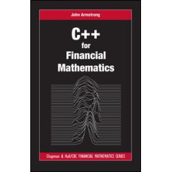 C++ for Financial Mathematics C++ for Financial Mathematics