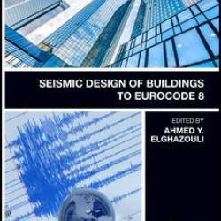 Seismic Design of Buildings to Eurocode 8 Seismic Design of Buildings to Eurocode 8