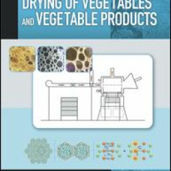 Handbook of Drying of Vegetables and Vegetable Products
