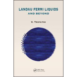 Landau Fermi Liquids and Beyond Landau Fermi Liquids and Beyond