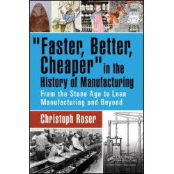 Faster, Better, Cheaper in the History of Manufacturing