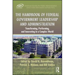 The Handbook of Federal Government Leadership and Administration