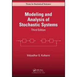 Modeling and Analysis of Stochastic Systems, Third Edition Modeling and Analysis of Stochastic Systems, Third Edition