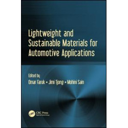 Lightweight and Sustainable Materials for Automotive Applications Lightweight and Sustainable Materials for Automotive Applications