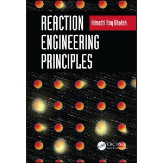 Reaction Engineering Principles Reaction Engineering Principles