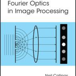 Fourier Optics in Image Processing Fourier Optics in Image Processing