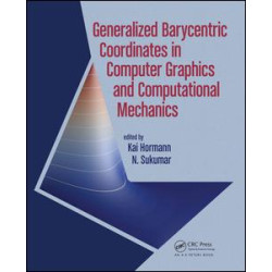 Generalized Barycentric Coordinates in Computer Graphics and Computational Mechanics