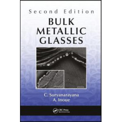 Bulk Metallic Glasses, Second Edition