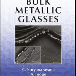 Bulk Metallic Glasses, Second Edition