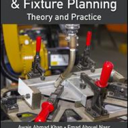 Integrated Process and Fixture Planning Integrated Process and Fixture Planning
