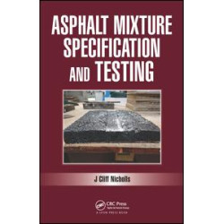 Asphalt Mixture Specification and Testing Asphalt Mixture Specification and Testing