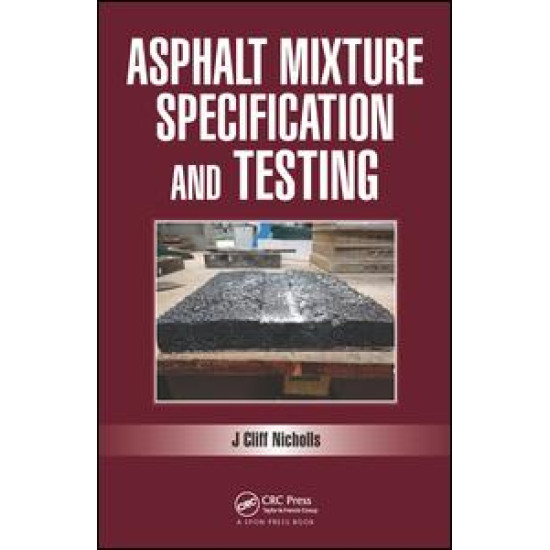 Asphalt Mixture Specification and Testing Asphalt Mixture Specification and Testing