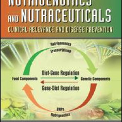 Nutrigenomics and Nutraceuticals Nutrigenomics and Nutraceuticals
