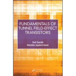 Fundamentals of Tunnel Field-Effect Transistors Fundamentals of Tunnel Field-Effect Transistors