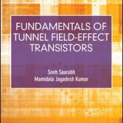 Fundamentals of Tunnel Field-Effect Transistors Fundamentals of Tunnel Field-Effect Transistors