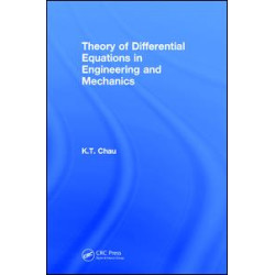 Theory of Differential Equations in Engineering and Mechanics