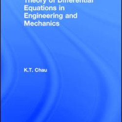 Theory of Differential Equations in Engineering and Mechanics