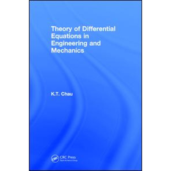Theory of Differential Equations in Engineering and Mechanics Theory of Differential Equations in Engineering and Mechanics