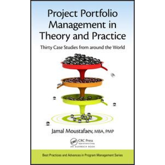 Project Portfolio Management in Theory and Practice Project Portfolio Management in Theory and Practice
