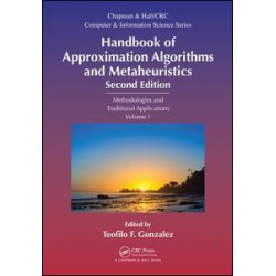 Handbook of Approximation Algorithms and Metaheuristics, Second Edition Handbook of Approximation Algorithms and Metaheuristics, Second Edition