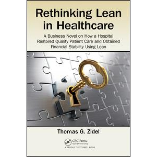 Rethinking Lean in Healthcare Rethinking Lean in Healthcare