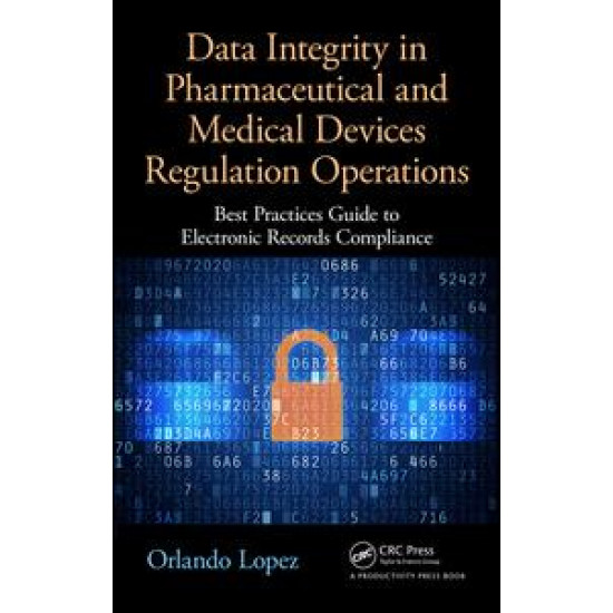 Data Integrity in Pharmaceutical and Medical Devices Regulation Operations