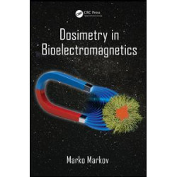 Dosimetry in Bioelectromagnetics Dosimetry in Bioelectromagnetics