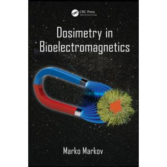 Dosimetry in Bioelectromagnetics Dosimetry in Bioelectromagnetics
