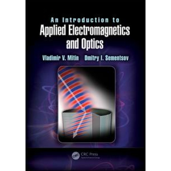 An Introduction to Applied Electromagnetics and Optics An Introduction to Applied Electromagnetics and Optics