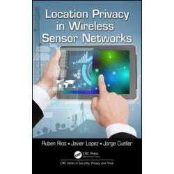 Location Privacy in Wireless Sensor Networks Location Privacy in Wireless Sensor Networks