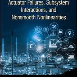 Adaptive Backstepping Control of Uncertain Systems with Actuator Failures, Subsystem Interactions, and Nonsmooth Nonlinearities