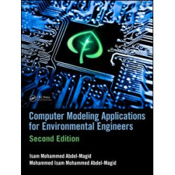 Computer Modeling Applications for Environmental Engineers, Second Edition Computer Modeling Applications for Environmental Engineers, Second Edition