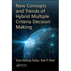 New Concepts and Trends of Hybrid Multiple Criteria Decision Making New Concepts and Trends of Hybrid Multiple Criteria Decision Making