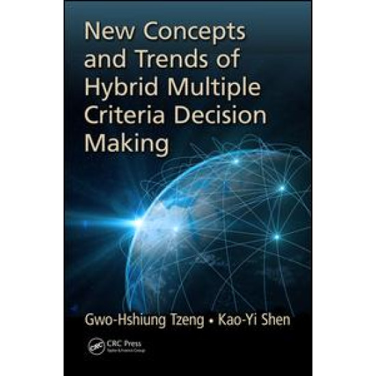 New Concepts and Trends of Hybrid Multiple Criteria Decision Making New Concepts and Trends of Hybrid Multiple Criteria Decision Making