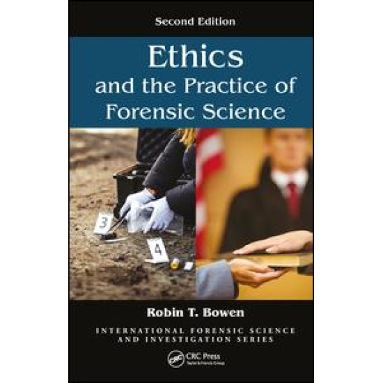 Ethics and the Practice of Forensic Science