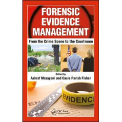 Forensic Evidence Management Forensic Evidence Management