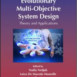 Evolutionary Multi-Objective System Design Evolutionary Multi-Objective System Design
