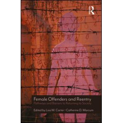 Female Offenders and Reentry Female Offenders and Reentry