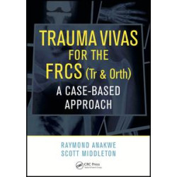 Trauma Vivas for the FRCS Trauma Vivas for the FRCS