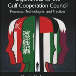 Human Factors and Ergonomics for the Gulf Cooperation Council Human Factors and Ergonomics for the Gulf Cooperation Council