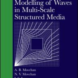 Mathematical Modelling of Waves in Multi-Scale Structured Media Mathematical Modelling of Waves in Multi-Scale Structured Media