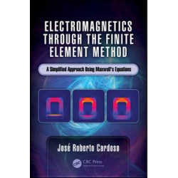 Electromagnetics through the Finite Element Method