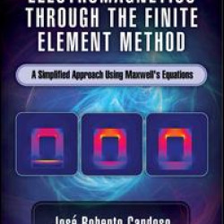 Electromagnetics through the Finite Element Method