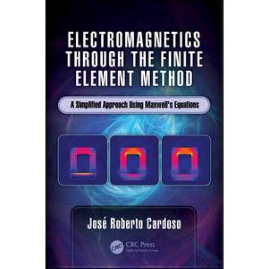 Electromagnetics through the Finite Element Method