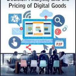 Illegal Online File Sharing, Decision-Analysis, and the Pricing of Digital Goods