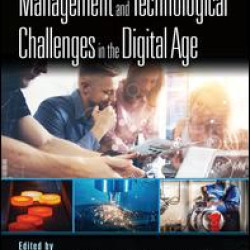 Management and Technological Challenges in the Digital Age Management and Technological Challenges in the Digital Age